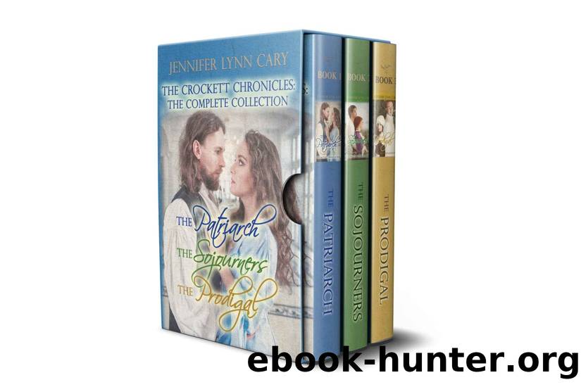 The Crockett Chronicles- The Complete Collection by Jennifer Lynn Cary
