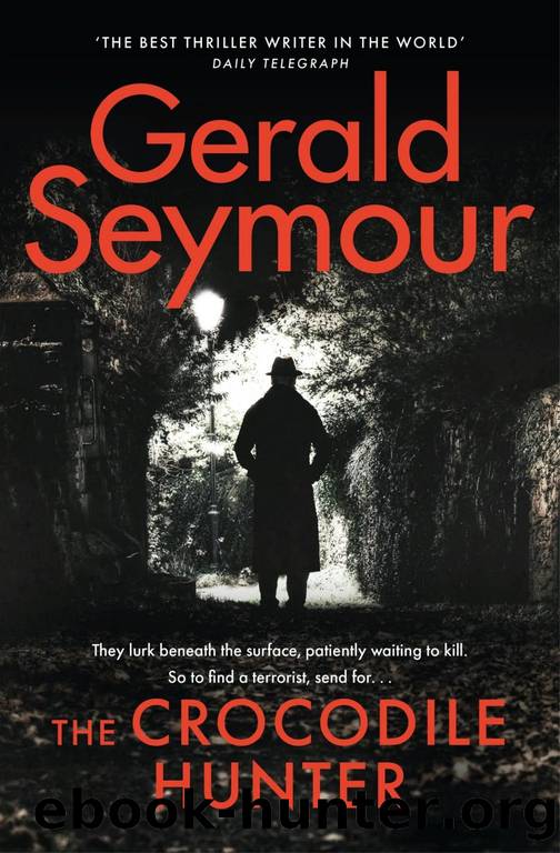 The Crocodile Hunter by Gerald Seymour