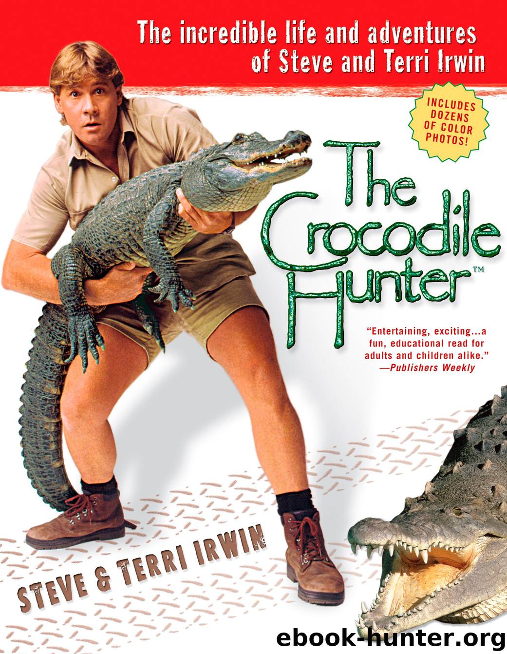 The Crocodile Hunter by Terri Irwin Steve Irwin