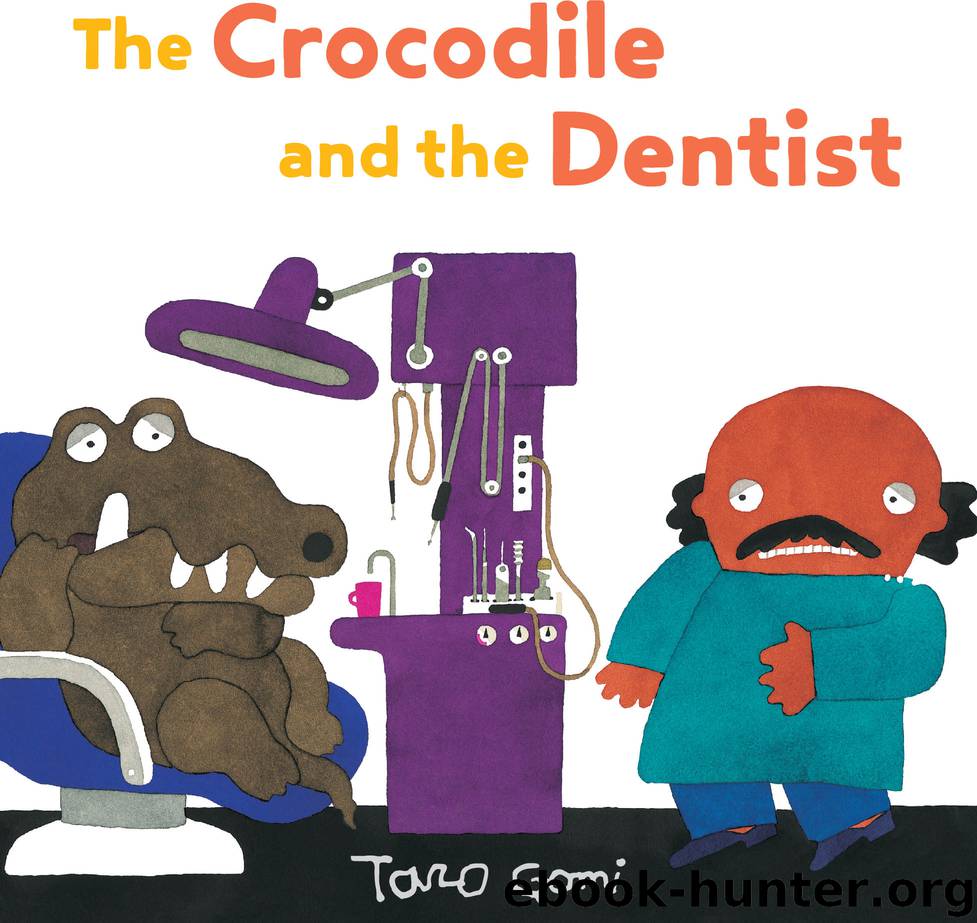 The Crocodile and the Dentist by Taro Gomi
