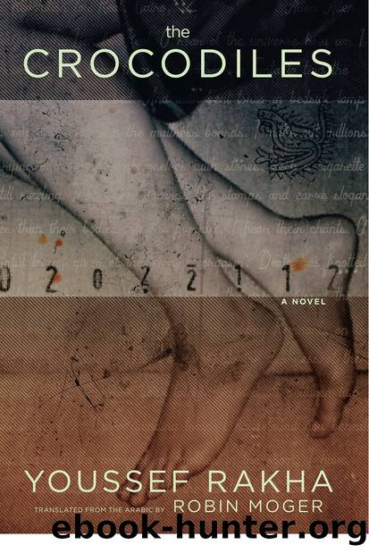 The Crocodiles by Youssef Rakha & translated by Robin Moger