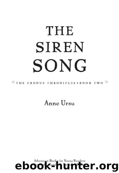 The Cronus Chronicles: The Siren Song by Anne Ursu