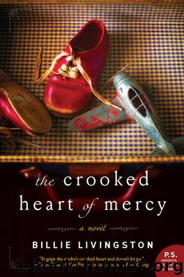 The Crooked Heart of Mercy by Billie Livingston
