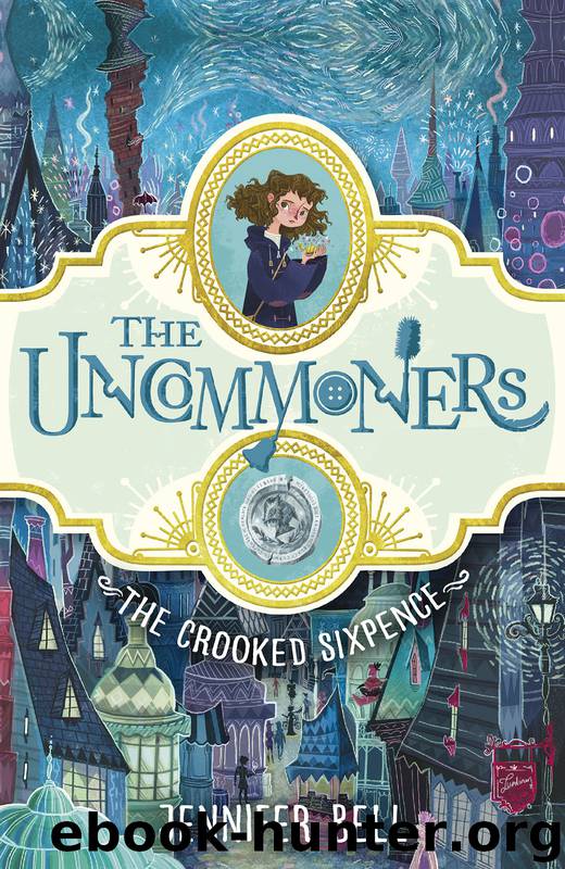 The Crooked Sixpence by Jennifer Bell