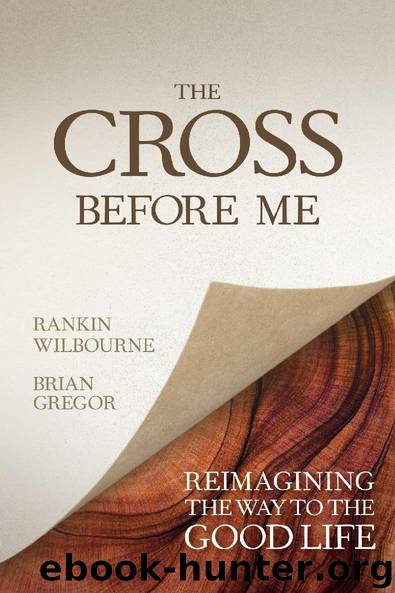 The Cross Before Me by Rankin Wilbourne & Brian Gregor