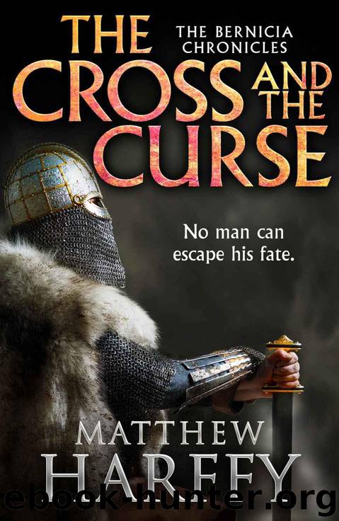 The Cross and the Curse (The Bernicia Chronicles Book 2) by Harffy Matthew