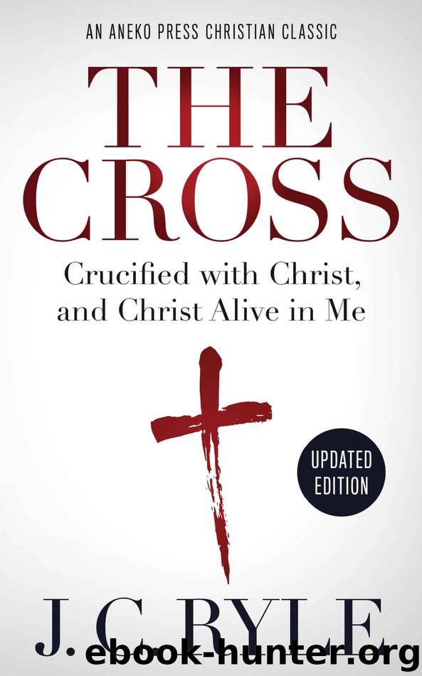 The Cross by Ryle J. C