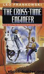 The Cross_Time Engineer by Leo Frankowski