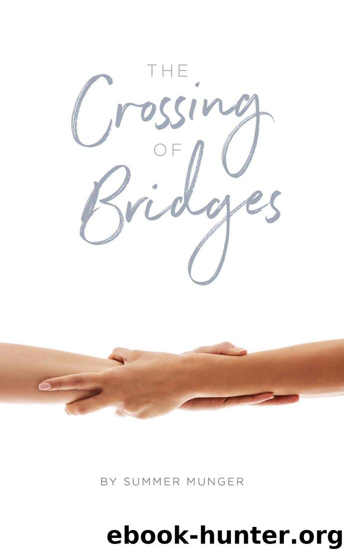 The Crossing of Bridges by Summer Munger