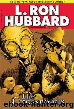 The Crossroads (Stories from the Golden Age) by L. Ron Hubbard