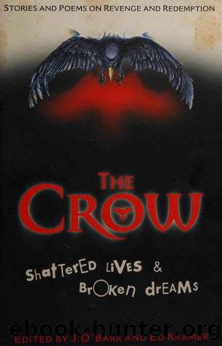 The Crow : shattered lives & broken dreams by Unknown