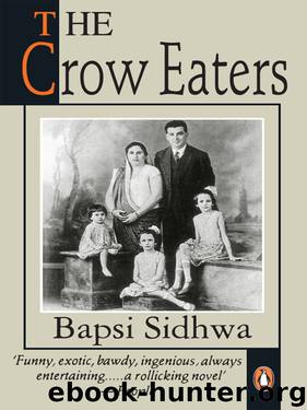 The Crow Eaters by Bapsi Sidhwa