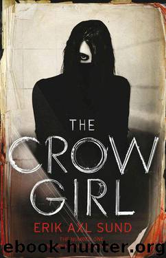 The Crow Girl by Sund Erik Axl
