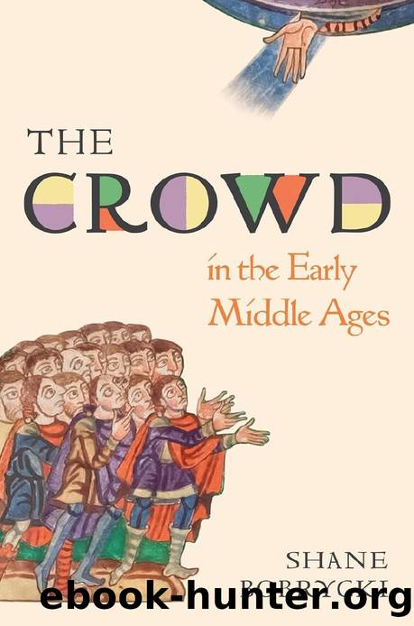 The Crowd in the Early Middle Ages by Shane Bobrycki