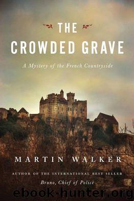 The Crowded Grave: A Mystery of the French Countryside by Martin Walker