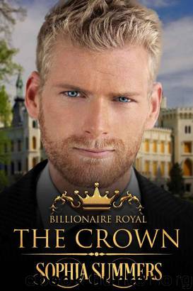 The Crown (Billionaire Royals Book 2) by Sophia Summers