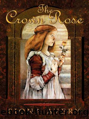 The Crown Rose by Fiona Avery