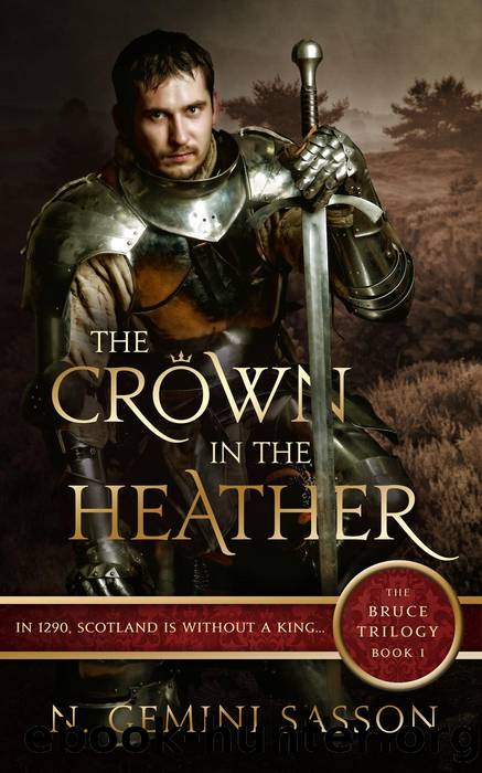The Crown in the Heather (The Bruce Trilogy, #1) by N. Gemini Sasson