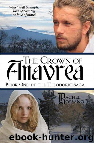 The Crown of Anavrea (The Theodoric Saga) by Rossano Rachel