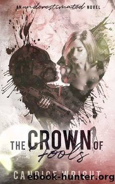 The Crown of Fools (Underestimated #5) by Candice Wright