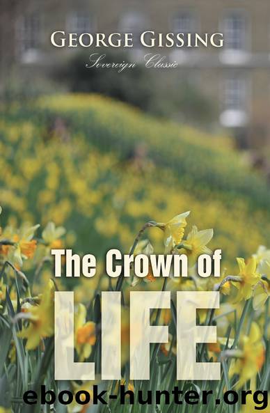 The Crown of Life by George Gissing