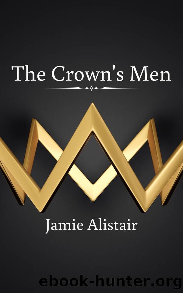 The Crown's Men: A reverse harem romance (The Royal Harem Book 2) by Jamie Alistair