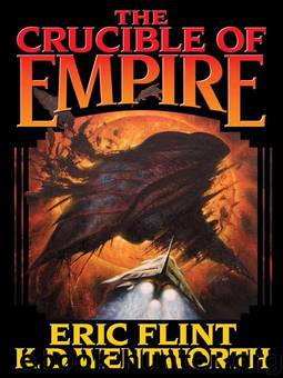 The Crucible of Empire-ARC by Eric Flint & K. D. Wentworth