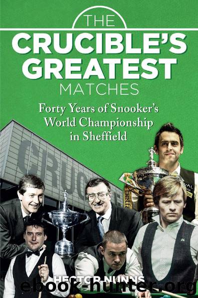 The Crucible’s Greatest Matches by Hector Nunns
