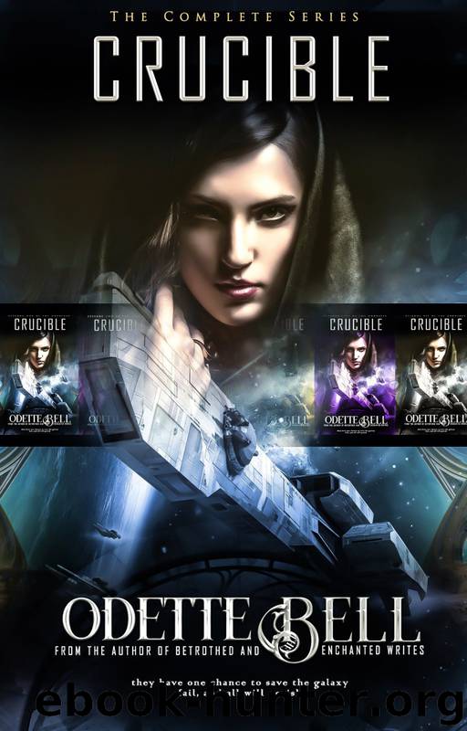 The Crucible- The Complete Series by Odette C Bell