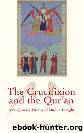 The Crucifixion and the Qur'an by Lawson Todd.;