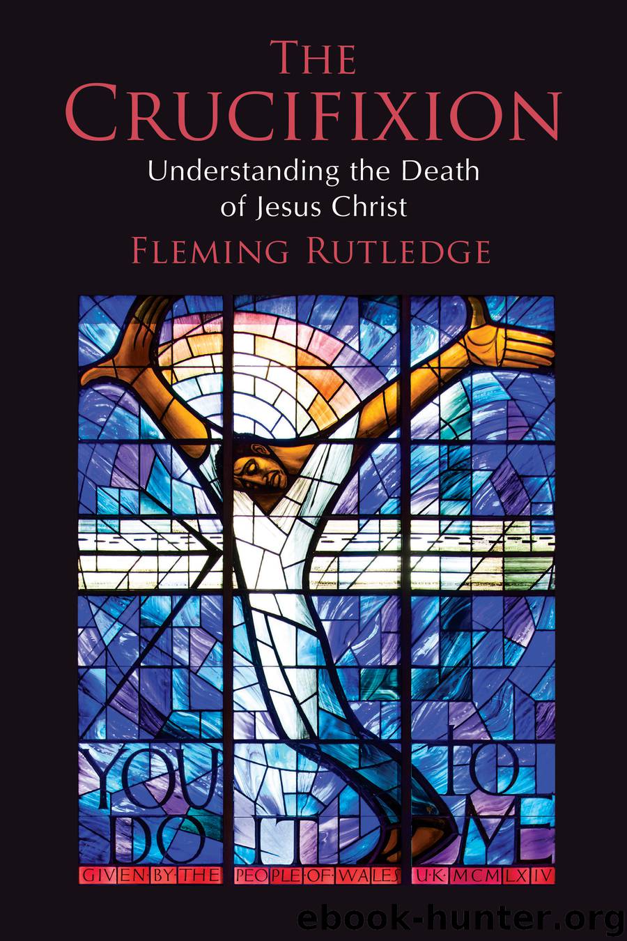 The Crucifixion by Fleming Rutledge