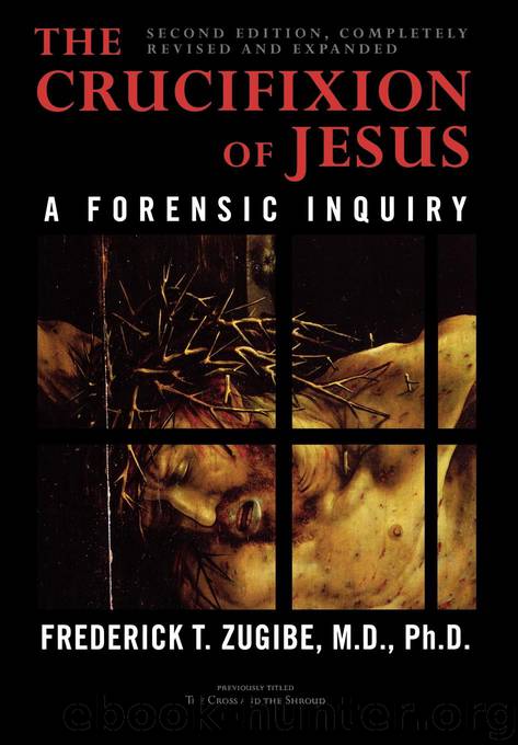 The Crucifixion of Jesus by Frederick T. Zugibe