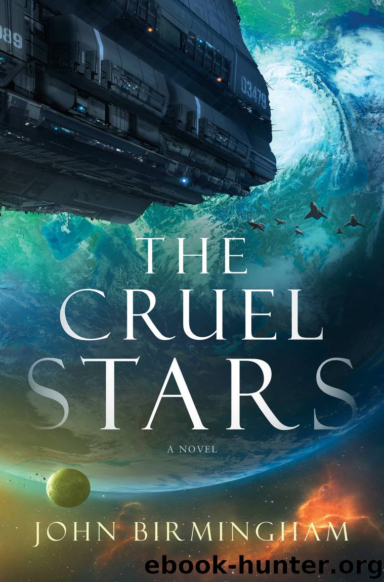 The Cruel Stars by John Birmingham