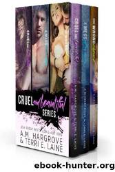 The Cruel and Beautiful Series Boxset by A.M. Hargrove