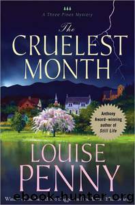 The Cruelest Month: A Chief Inspector Gamache Novel by Louise Penny