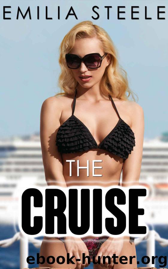 The Cruise (A Wife Sharing Short) by Steele Emilia