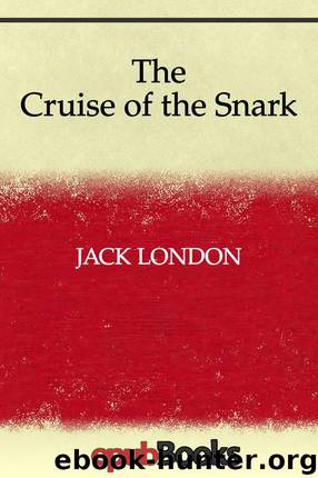 The Cruise of the Snark by London Jack