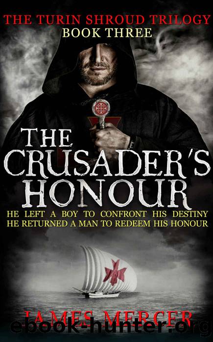 The Crusader's Honour (The Turin Shroud Trilogy Book 3) by James Mercer
