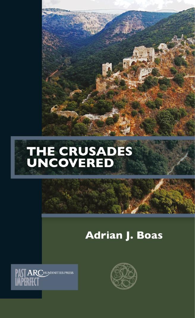 The Crusades Uncovered by Adrian J. Boas