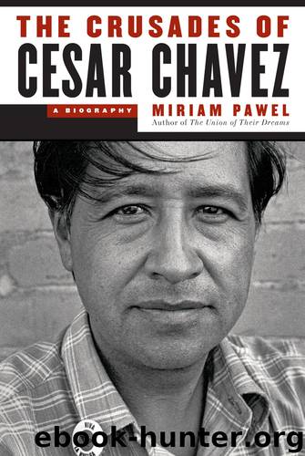 The Crusades of Cesar Chavez by Miriam Pawel