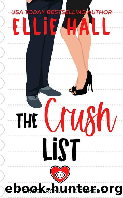 The Crush List: a sweet romantic comedy (The Love List Series Book 3) by Ellie Hall