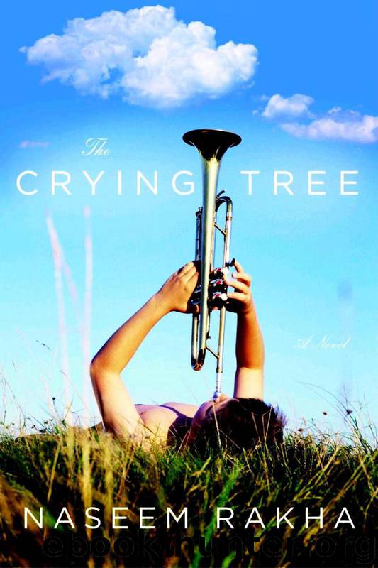 The Crying Tree by Naseem Rakha