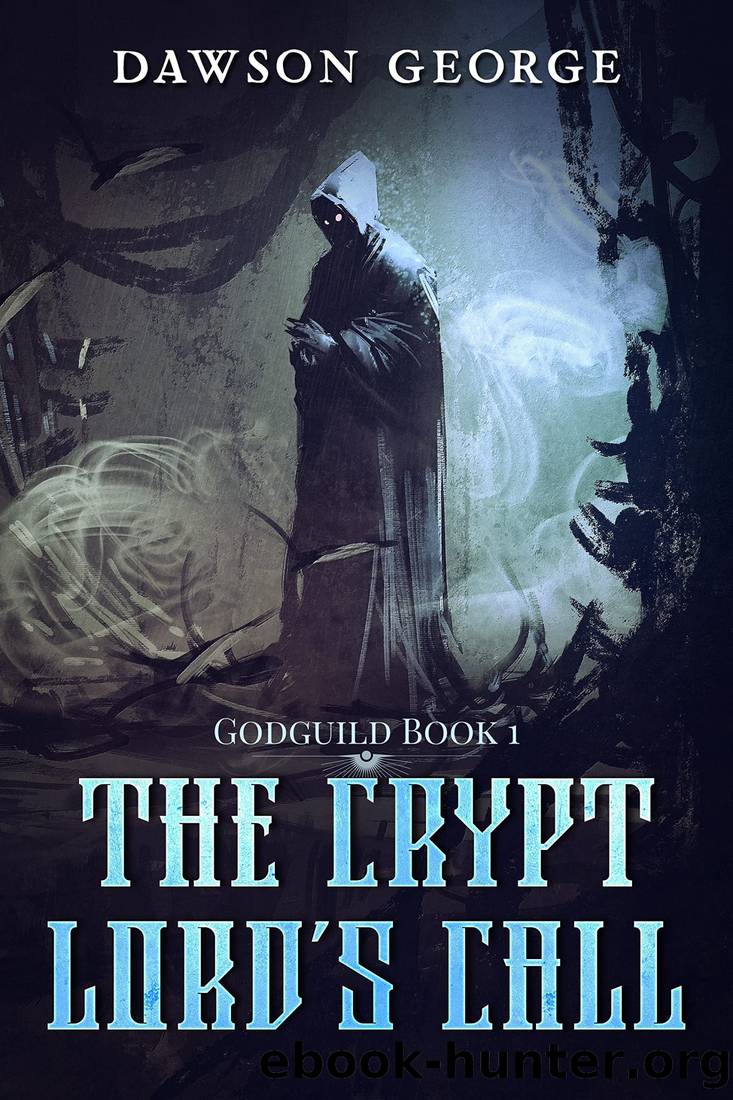 The Crypt Lord's Call: An Epic LitRPG Adventure by Dawson George