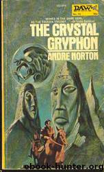 The Crystal Gryphon by André Norton