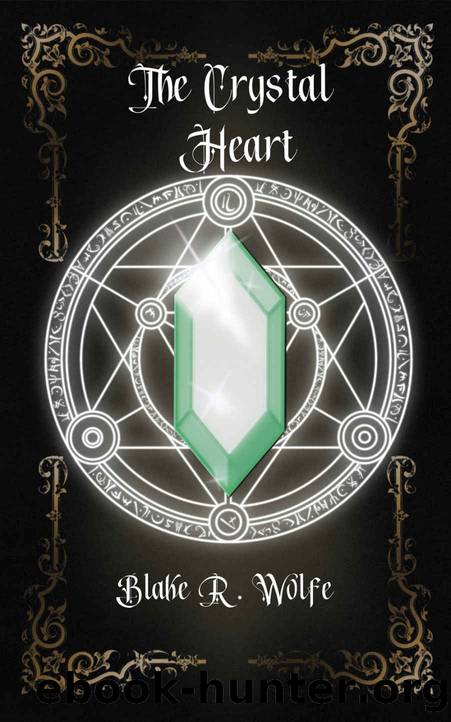 The Crystal Heart: An LGBTQ+ Fantasy Series (The Crystalline Chronicles Book 4) by Blake R. Wolfe