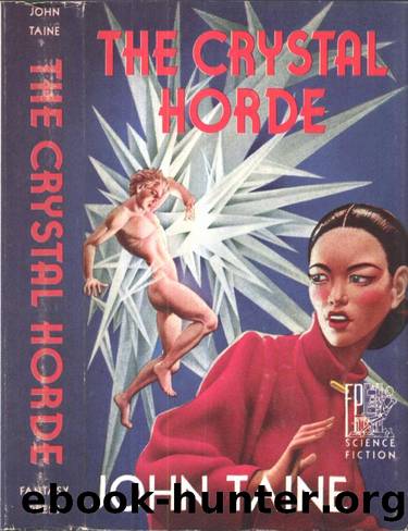 The Crystal Horde (1952) by John Taine by Unknown