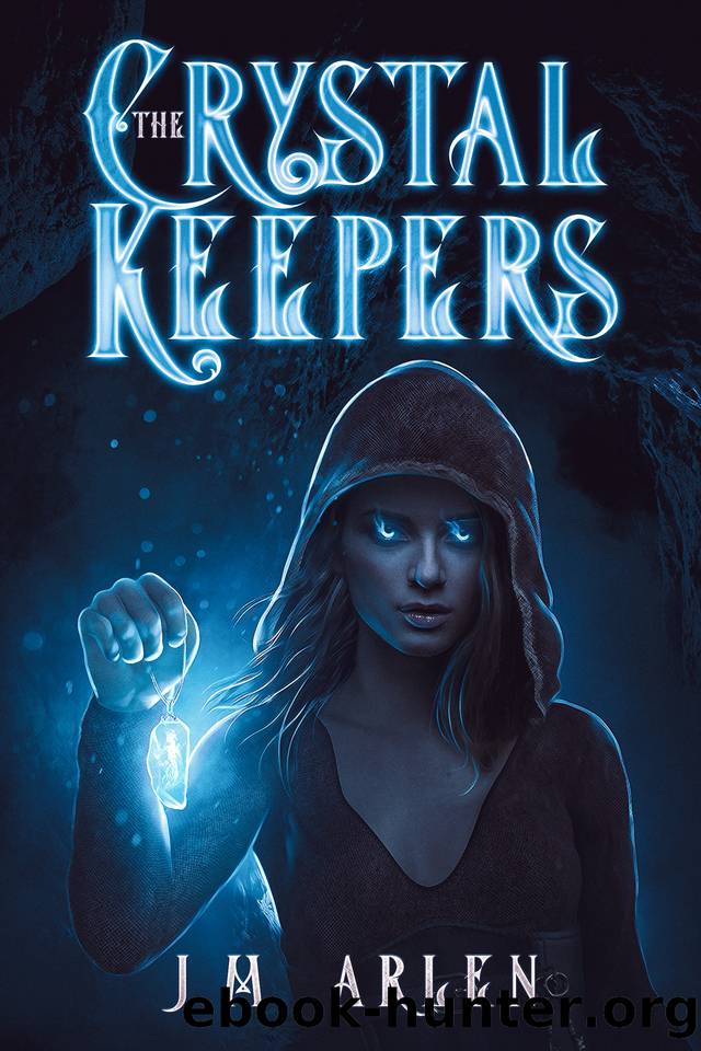 The Crystal Keepers by J. M. Arlen