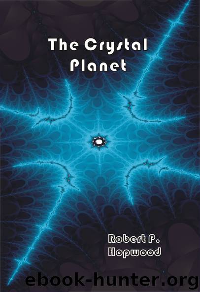 The Crystal Planet by Hopwood R.P