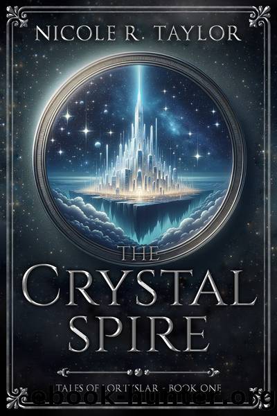 The Crystal Spire by Nicole R. Taylor