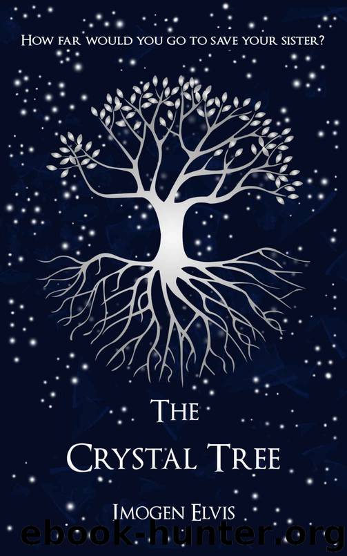 The Crystal Tree (Song Magic Book 1) by Imogen Elvis